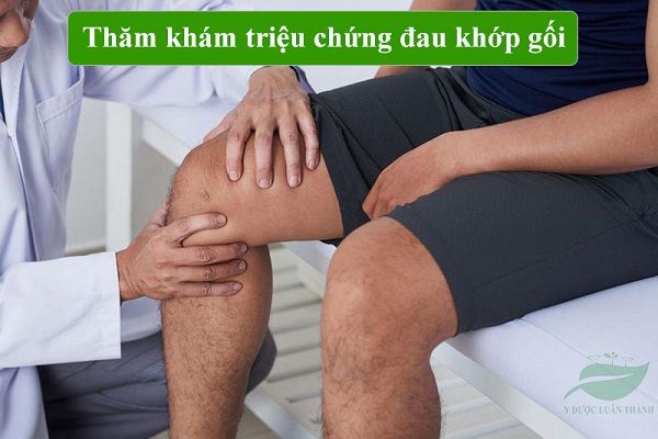 Thăm khám triệu chứng đau khớp gối